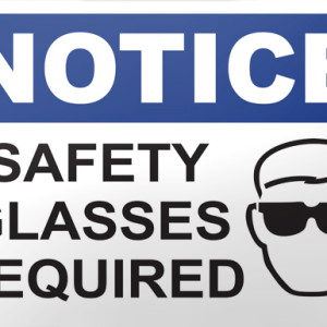 Safety Sign - Notice safety Glasses Required