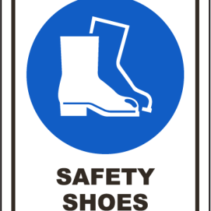 Safety Sign - Safety Shoes Must be worn